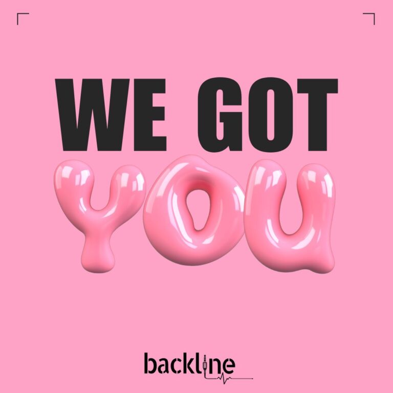 we got you Backline2025
