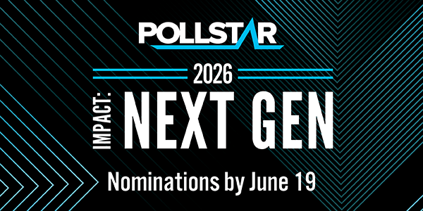 Nominations Now Open For Pollstar’s 2026 Impact: NextGen List