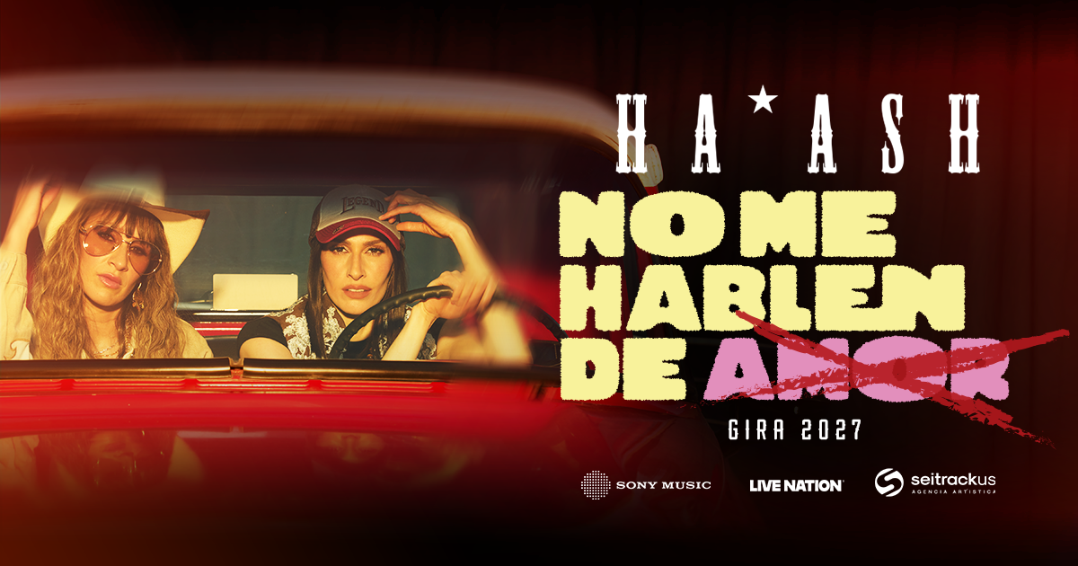 HA*ASH Reveals 2027 ‘No Me Hablen de Amor Tour’ Across North America